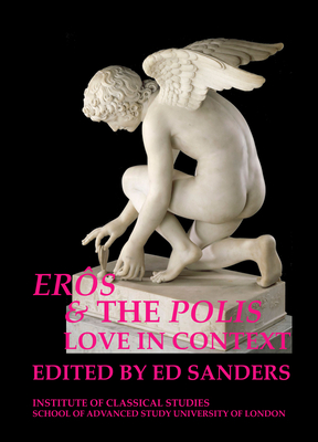 Image for ERS AND THE POLIS Love in Context ERS AND THE POLIS Love in Context