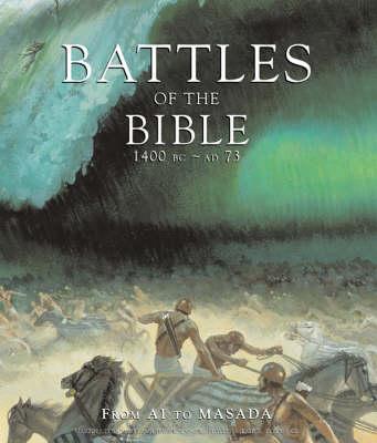 Image for Battles Of The Bible, 1400 Bc-Ad 73 Battles Of The Bible, 1400 Bc-Ad 73