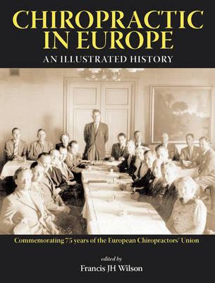 Chiropractic in Europe: An Illustrated History