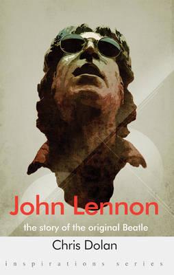 John Lennon: The Story of the Original Beatle