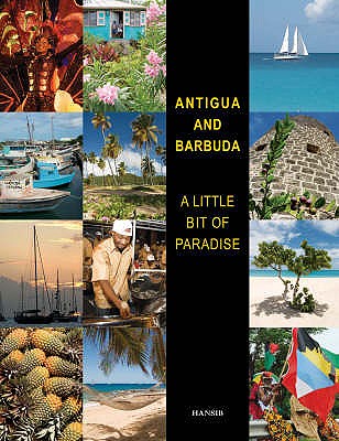 Antigua and Barbuda : A Little Bit of Paradise
