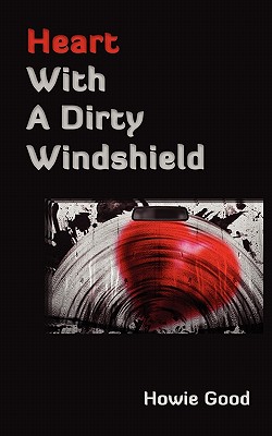 Heart With a Dirty Windshield