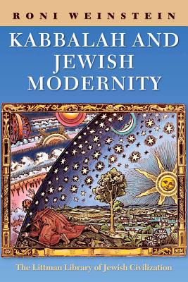 Kabbalah and Jewish Modernity (The Littman Library of Jewish Civilization)