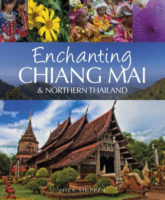 Enchanting Chiang Mai (Enchanting Asia)