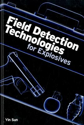 Field Detection Technologies for Explosives