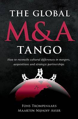 The Global M & A Tango: Cross-Cultural Dimensions of Mergers and Acquisitions