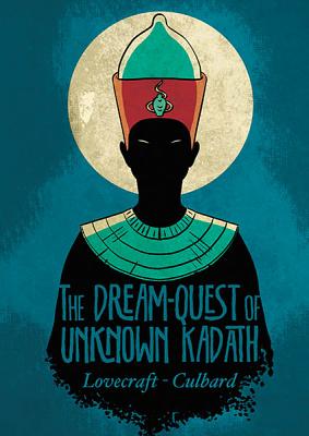 H.P. Lovecraft's The Dream-Quest of Unknown Kadath
