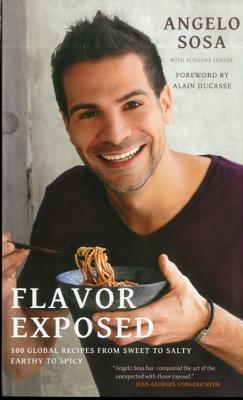 Flavor Exposed: 100 Global Recipes from Sweet to Salty, Earthy to Spicy