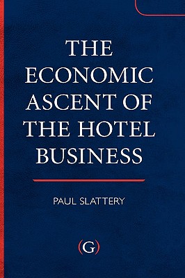 The Economic Ascent of the Hotel Business