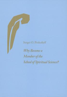Image for Why Become a Member of the School of Spiritual Science Why Become a Member of the School of Spiritual Science