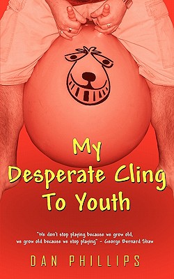 My Desperate Cling To Youth