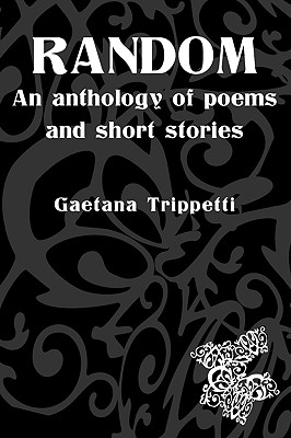 Random: An Anthology of Poems and Short Stories