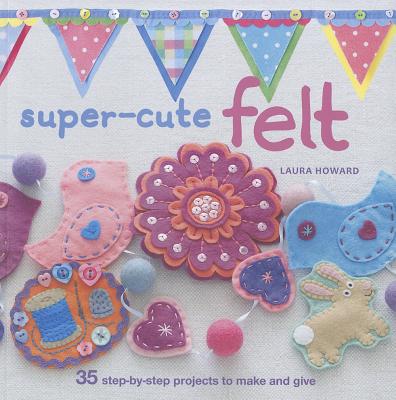 Super-Cute Felt