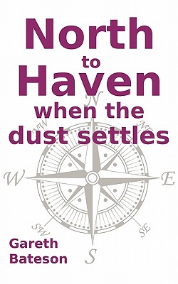 North to Haven: when the dust settles