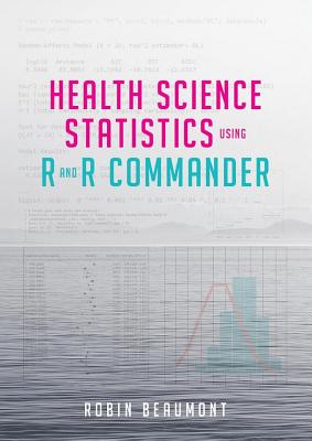 Health Science Statistics using R and R Commander