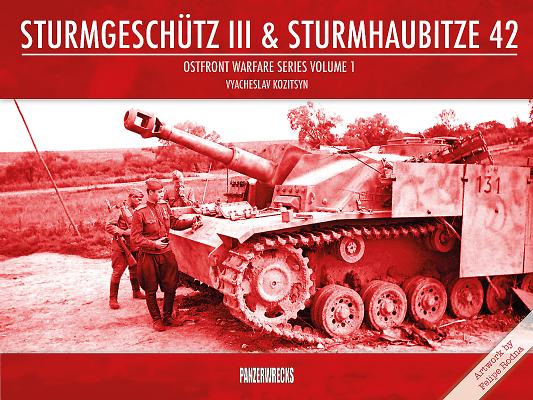 Sturmgeschtz III & Sturmhaubitze 42 (Ostfront Warfare Series)