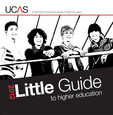 Little Guide: To Higher Education 2012
