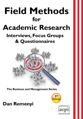 Field Methods for Academic Research: Interviews, Focus Groups & Questionnaires