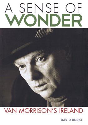 Sense Of Wonder: Van Morrison's Ireland