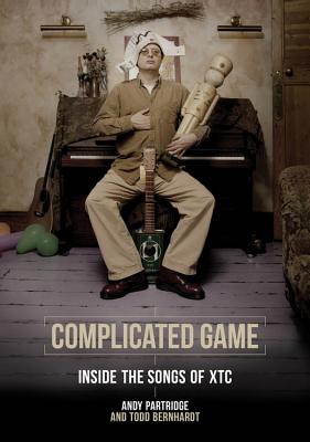 Complicated Game: Inside the Songs of XTC (SIGNED)
