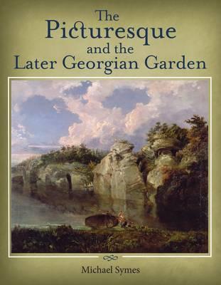 The Picturesque and the Later Georgian Garden