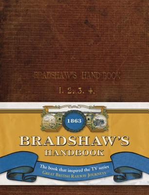 Bradshaw's Handbook: The book that inspired the TV series.