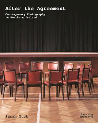 After the Agreement: Contemporary Photography in Northern Ireland Image for After the Agreement: Contemporary Photography in Northern Ireland