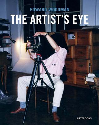 Edward Woodman: The Artists Eye