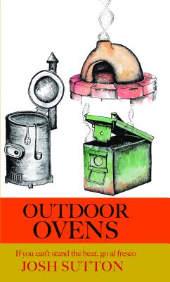 Outdoor Ovens: if you can't stand the heat, go al fresco