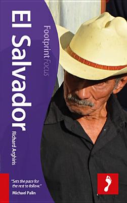 El Salvador Focus Guide, 2nd (Footprint Focus)