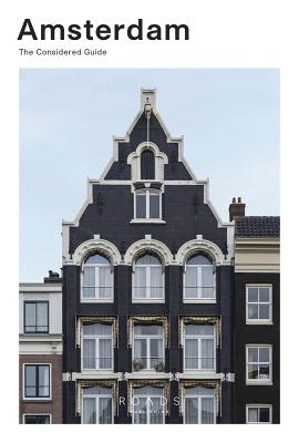 Amsterdam: The Considered Guide (The Considered Guides)