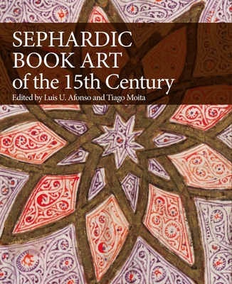 Sephardic Book Art of the 15th Century (Studies in Medieval and Early Renaissance Art History)