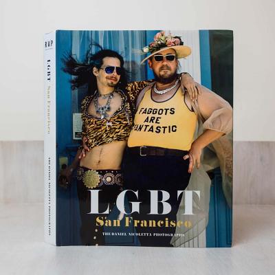 LGBT: San Francisco: The Daniel Nicoletta Photographs