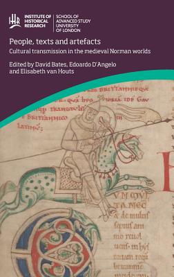 People, Texts and Artefacts: Cultural Transmission in the Medieval Norman Worlds (Institute of Historical Research)