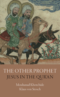 The Other Prophet: Jesus in the Quran