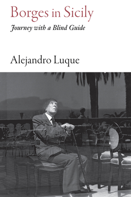 Borges in Sicily: Journey with a Blind Guide (Armchair Traveller)