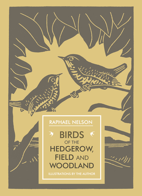 Image for Birds of the Hedgerow, Field and Woodland (In Arcadia)