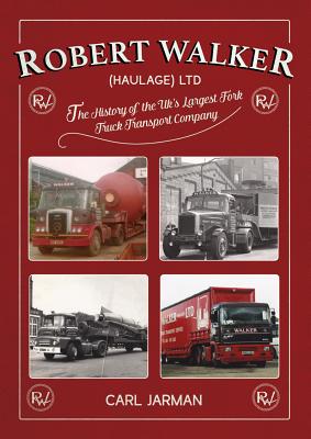 Robert Walker (Haulage) Ltd: The History of the UK's Largest Fork Truck Transport Company