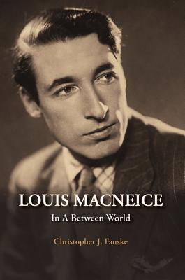 Louis MacNeice: In A Between World