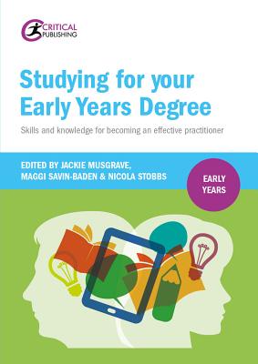 Studying for Your Early Years Degree: Skills and knowledge for becoming an effective early years practitioner