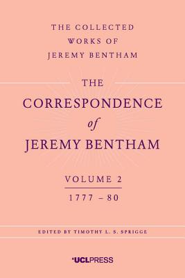 Correspondence of Jeremy Bentham, Volume 2: 1777 to 1780 (The Collected Works of Jeremy Bentham)