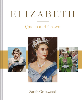 Elizabeth: Queen and Crown