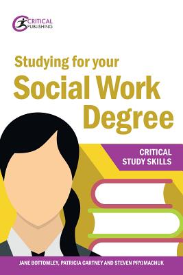 Studying for your Social Work Degree (Critical Study Skills)