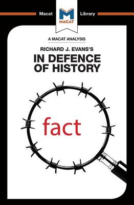 In Defence of History (The Macat Library)