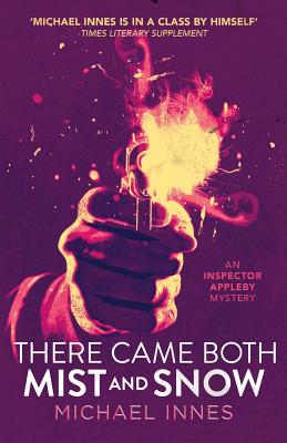 There Came Both Mist And Snow - An Inspector Appleby Mystery