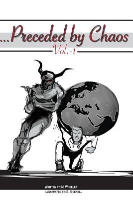 Preceded By Chaos: Vol. -1 [Paperback] Wheeler, M.