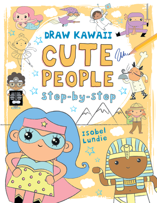 Image for Cute People: Step-by-Step (Volume 2) (Draw Kawaii) Cute People: Step-by-Step (Volume 2) (Draw Kawaii)