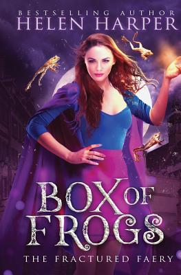 Box Of Frogs - The Fractured Faery, Book One