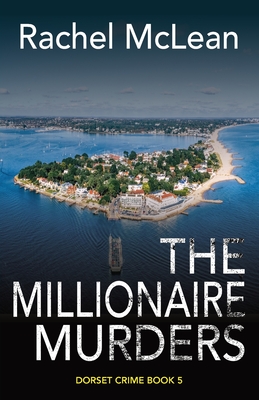 The Millionaire Murders (Dorset Crime)