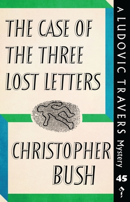 The Case of the Three Lost Letters: A Ludovic Travers Mystery (The Ludovic Travers Mysteries)